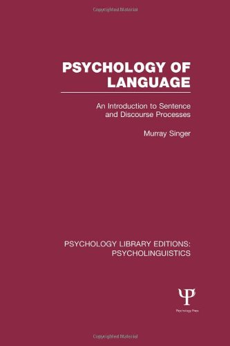 Stock image for Psychology of Language (PLE: Psycholinguistics): An Introduction to Sentence and Discourse Processes (Psychology Library Editions: Psycholinguistics) for sale by Chiron Media
