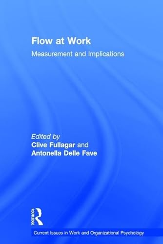 Imagen de archivo de Flow at Work: Measurement and Implications (Current Issues in Work and Organizational Psychology) a la venta por Reuseabook