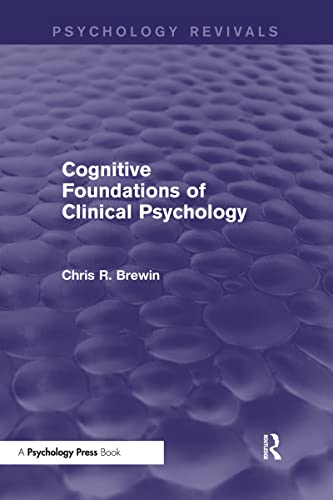 Stock image for Cognitive Foundations of Clinical Psychology (Psychology Revivals) for sale by Chiron Media
