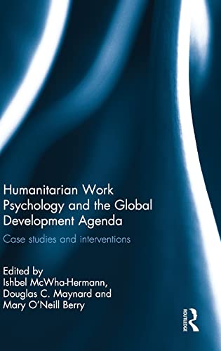 9781848723689: Humanitarian Work Psychology and the Global Development Agenda: Case Studies and Interventions