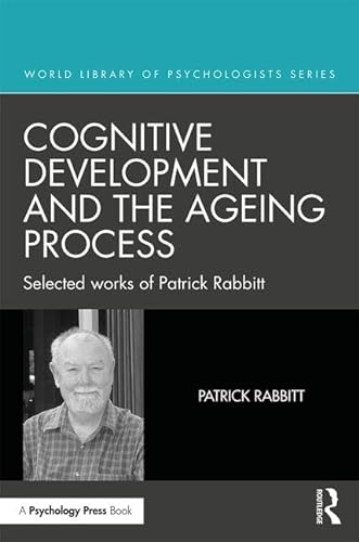Beispielbild fr Cognitive Development and the Ageing Process : Selected works of Patrick Rabbitt zum Verkauf von Buchpark