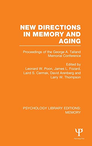 Stock image for New Directions in Memory and Aging (PLE: Memory): Proceedings of the George A. Talland Memorial Conference for sale by Blackwell's