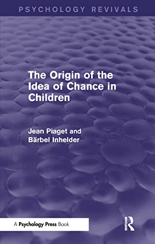 9781848724549: The Origin of the Idea of Chance in Children (Psychology Revivals)