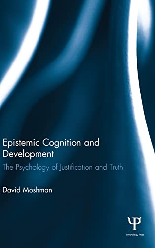 Beispielbild fr Epistemic Cognition and Development: The Psychology of Justification and Truth zum Verkauf von Chiron Media