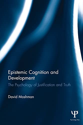 Beispielbild fr Epistemic Cognition and Development: The Psychology of Justification and Truth zum Verkauf von Blackwell's