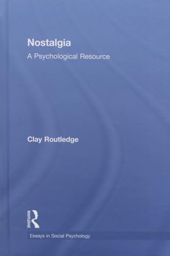 9781848725164: Nostalgia: A Psychological Resource (Essays in Social Psychology)