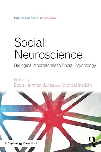 9781848725249: Social Neuroscience: Biological Approaches to Social Psychology (Frontiers of Social Psychology)