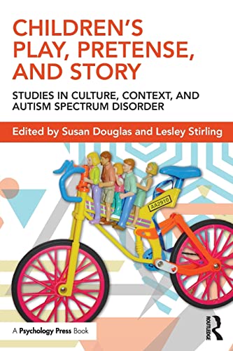 Beispielbild fr Children's Play, Pretense, and Story: Studies in Culture, Context, and Autism Spectrum Disorder zum Verkauf von Blackwell's