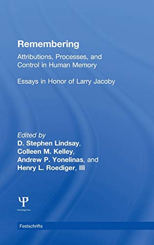 9781848725539: Remembering: Attributions, Processes, and Control in Human Memory (Psychology Press Festschrift Series)