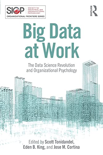 9781848725829: Big Data at Work: The Data Science Revolution and Organizational Psychology (SIOP Organizational Frontiers Series)