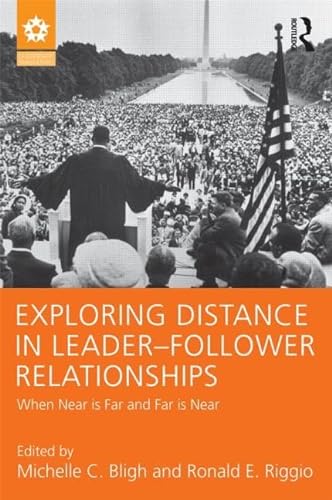 Beispielbild fr Exploring Distance in Leader-Follower Relationships: When Near Is Far and Far Is Near zum Verkauf von ThriftBooks-Atlanta