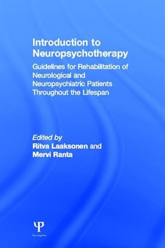 9781848726222: Introduction to Neuropsychotherapy: Guidelines for Rehabilitation of Neurological and Neuropsychiatric Patients Throughout the Lifespan