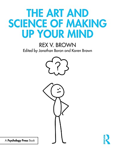 Beispielbild fr The Art and Science of Making Up Your Mind zum Verkauf von Blackwell's