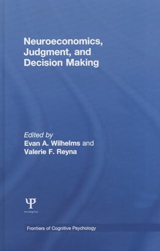 9781848726598: Neuroeconomics, Judgment, and Decision Making (Frontiers of Cognitive Psychology)