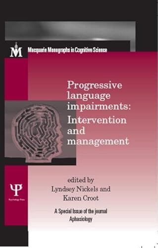 Imagen de archivo de Progressive Language Impairments: Intervention and Management: A Special Issue of Aphasiology (Macquarie Monographs in Cognitive Science) a la venta por Chiron Media