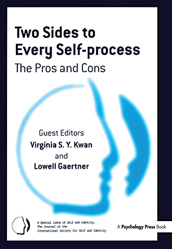 Beispielbild fr Two Sides to Every Self-Process: The Pros and Cons: A Special Issue of Self and Identity (Special Issues of Self and Identity) zum Verkauf von Reuseabook