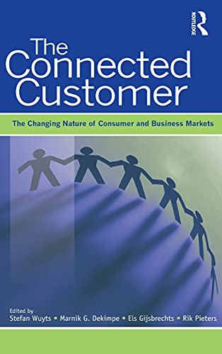 Stock image for The Connected Customer: The Changing Nature of Consumer and Business Markets for sale by Chiron Media