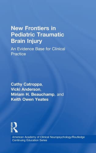Imagen de archivo de New Frontiers in Pediatric Traumatic Brain Injury: An Evidence Base for Clinical Practice (American Academy of Clinical Neuropsychology/Psychology Press Continuing Education Series) a la venta por Chiron Media
