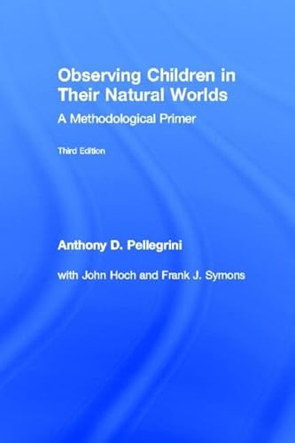 9781848729575: Observing Children in Their Natural Worlds: A Methodological Primer, Third Edition