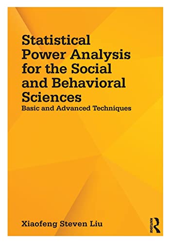 Beispielbild fr Statistical Power Analysis for the Social and Behavioral Sciences : Basic and Advanced Techniques zum Verkauf von Blackwell's