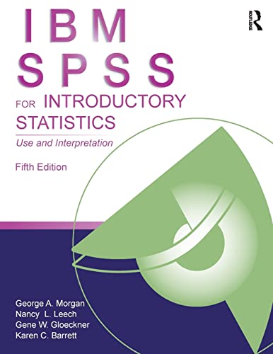 9781848729827: IBM SPSS for Introductory Statistics: Use and Interpretation, Fifth Edition