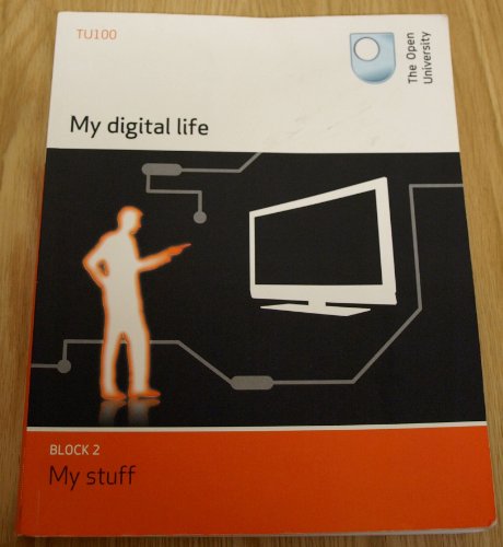 Stock image for My Digital Life (TU100 Block 2 - My Stuff) The Open University for sale by WorldofBooks