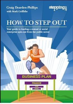 Imagen de archivo de How to Step Out - Your guide to leading a mutual or social enterprise spin out from the public sector a la venta por WorldofBooks