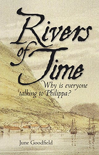 Imagen de archivo de Rivers of Time : Why Is Everyone Talking to Philippa? a la venta por Better World Books