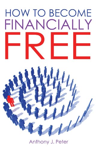 9781848763890: How To Become Financially Free
