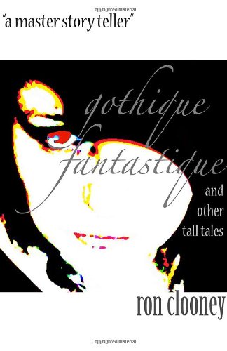 Beispielbild fr Gothique Fantastique: And Other Tall Tales zum Verkauf von WorldofBooks