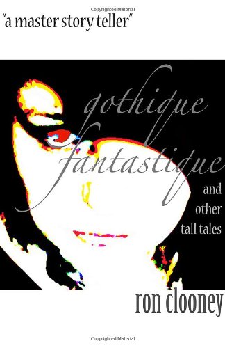 Stock image for Gothique Fantastique: And Other Tall Tales for sale by WorldofBooks