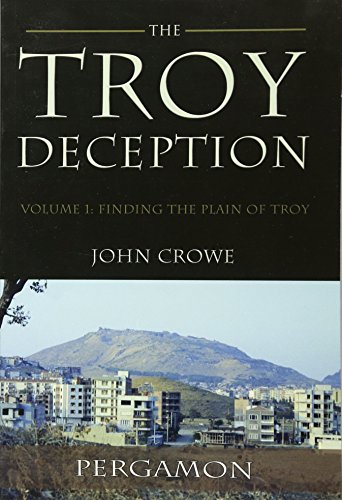 Troy Deception: Finding the Plain of Troy (9781848765498) by John Crowe