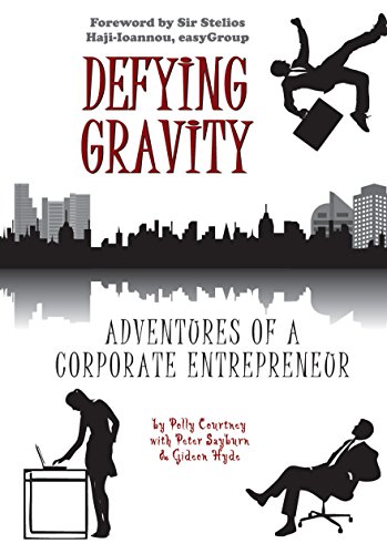 Beispielbild fr Defying Gravity: Adventures of a Corporate Entrepreneur. by Polly Courtney with Peter Sayburn, Gideon Hyde zum Verkauf von Half Price Books Inc.
