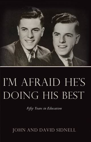 Imagen de archivo de I'm Afraid He's Doing His Best: Fifty Years of Education a la venta por WorldofBooks