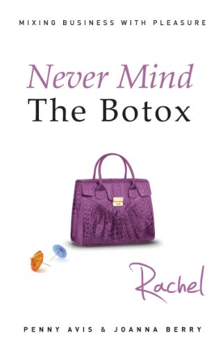 Stock image for Never Mind the Botox: Rachel for sale by Greener Books