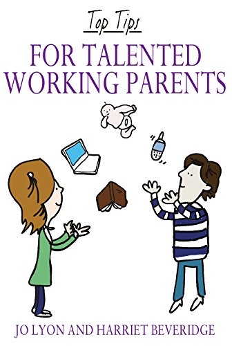 Stock image for Top Tips for Talented Working Parents for sale by Greener Books