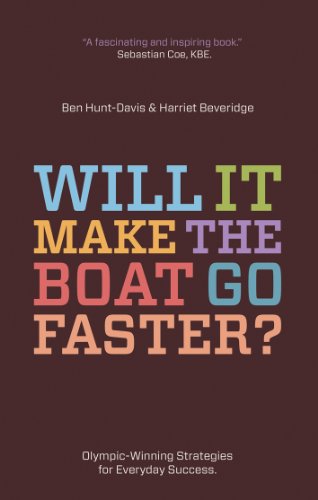 Stock image for Will It Make the Boat Go Faster?: Olympic-Winning Strategies for Everyday Success for sale by Dream Books Co.