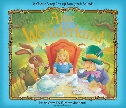Beispielbild fr Alice in Wonderland - Sound pop (Pop Up Sounds): Pop-up Sound Book zum Verkauf von WorldofBooks