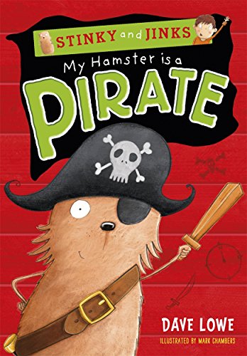 Stock image for My Hamster is a Pirate (Stinky & Jinks 5) (Stinky and Jinks) for sale by AwesomeBooks