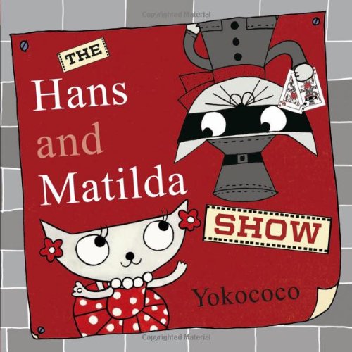 Stock image for The Hans and Matilda Show for sale by WorldofBooks