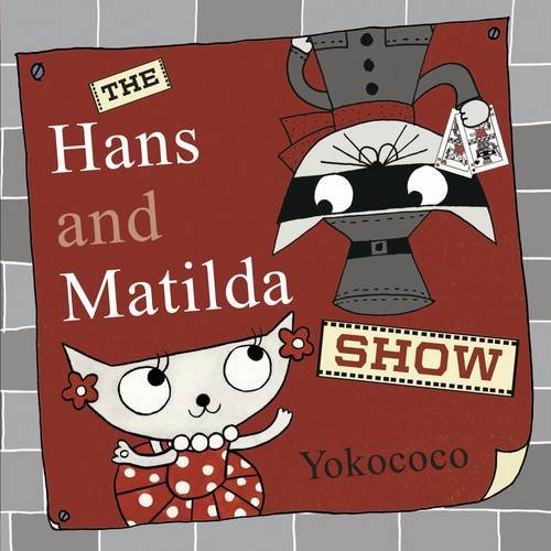 Beispielbild fr The Hans and Matilda Show zum Verkauf von WorldofBooks