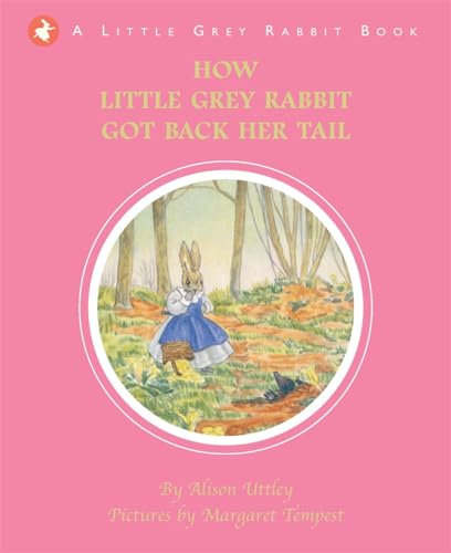 9781848772618: How Little Grey Rabbit Got Her Tail