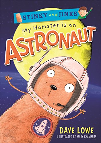 Stock image for My Hamster is an Astronaut (Stinky and Jinks) for sale by WorldofBooks
