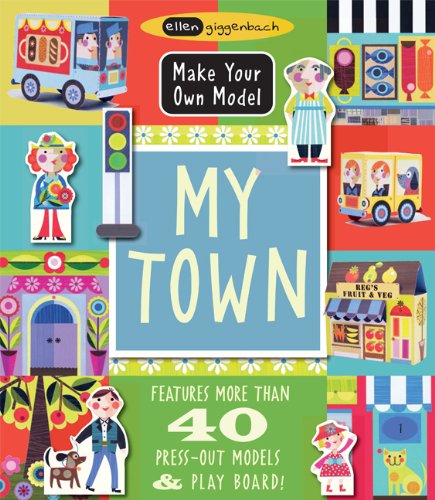 Beispielbild fr My Town (Make Your Own Model Series) (Ellen Giggenbach Series) zum Verkauf von WorldofBooks