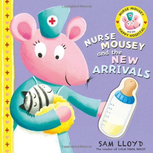 Beispielbild fr Nurse Mousey and the New Arrival zum Verkauf von Blackwell's