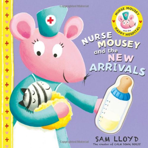 Stock image for Nurse Mousey and the New Arrival for sale by Blackwell's