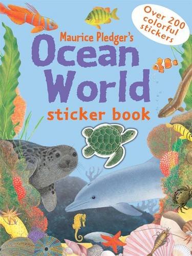 Beispielbild fr Ocean World Sticker Book (Maurice Pledger Sticker Books) zum Verkauf von WorldofBooks