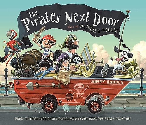 Imagen de archivo de The Pirates Next Door Starring the Jolley-Rogers. by Jonny Duddle a la venta por ThriftBooks-Dallas