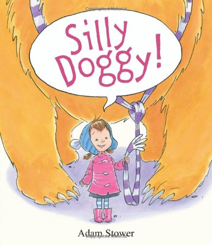 Silly Doggy! (9781848775565) by Adam Stower