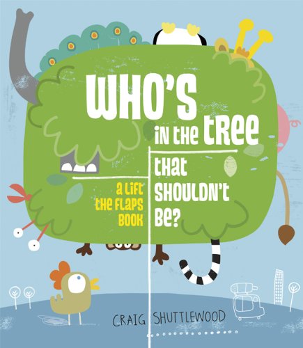 Stock image for Who's In The Tree That Shouldn't Be? for sale by AwesomeBooks